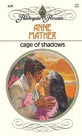 Cage of Shadows (Harlequin Presents, No 610)