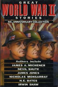 Great World War II Stories: A 50th Anniversary Collection