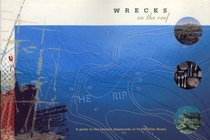 Wrecks on the Reef : A Guide to the Historic Shipwrecks at Port Phillip Heads