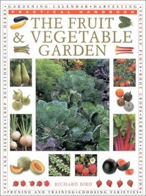 The Fruit & Vegetable Garden (Practical Handbooks (Lorenz))