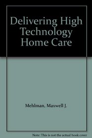 Delivering High Technology Home Care