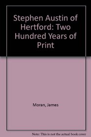 Stephen Austin of Hertford Two Hundred Years of Print