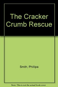 The Cracker Crumb Rescue