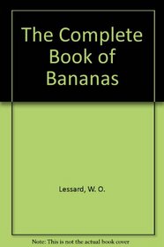 The Complete Book of Bananas