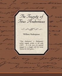 The Tragedy of Titus Andronicus