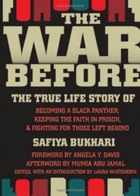 The War Before: The True Life Story of Becoming a Black Panther, Keeping the Faith in Prison, and Fighting for Those Left Behind