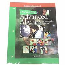Discovering Advanced Algebra : Assessment Resources A