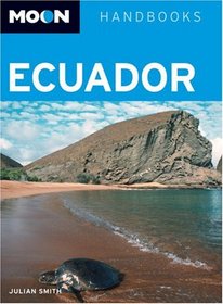 Moon Handbooks Ecuador: Including the Galapagos Islands (Moon Handbooks)