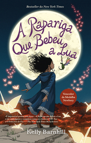 A Rapariga que Bebeu a Lua (The Girl Who Drank the Moon) (Portuguese Edition)