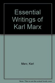 Essential Writings of Karl Marx