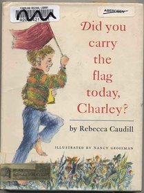 Did You Carry the Flag Today, Charley?