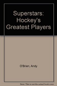 Superstars: Hockey's Greatest Players