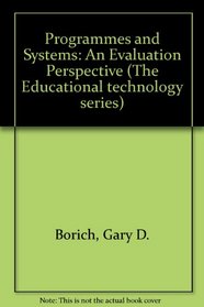 Programs and Systems, an Evaluation Perspective (The Educational technology series)