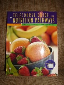 Telecourse Guide for Nutrition Pathways: Introduction to Nutrition