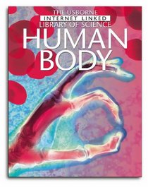 The Human Body (Usborne Internet-Linked Library of Science)