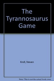 The Tyrannosaurus Game