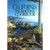 California, the beautiful cookbook: Authentic recipes from California (The Beautiful cookbook series)