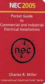 2005 NEC Pocket Guide to Commerical and Industrial Electrical Installations