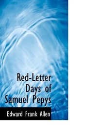 Red-Letter Days of Samuel Pepys