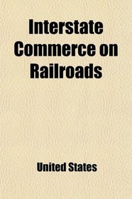 Interstate Commerce on Railroads