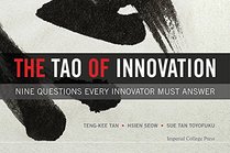 The Tao of Innovation : Nine Questions Every Innovator Must Answer