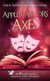 Apples, Actors and Axes (Beachside Books Magical Cozy Mystery)