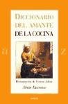 Diccionario del amante de la cocina / Cuisine Lover Dictionary (Spanish Edition)