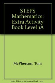 STEPS Mathematics, Level 1A: Extra Activity Book
