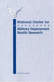 National Center for Military Deployment Health Research (Compass Series)