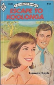 Escape to Koolonga (Harlequin Romance, No 1630)