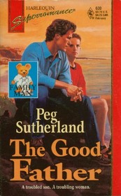 The Good Father (Family Man) (Harlequin Superromance, No 630)