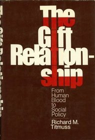 The Gift Relationship: From human blood to social policy