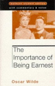 The Importance Of Being Earnest : Methuen Student Edition (Methuen Student Editions)
