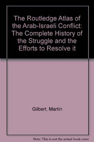 The Routledge Atlas of the Arab-Israeli Conflict