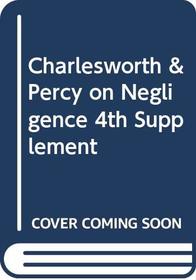 Charlesworth and Percy on Negligence: 4th Supplement