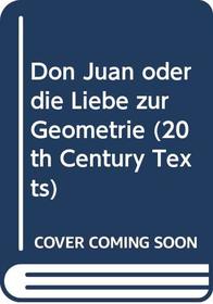 Don Juan oder die Liebe zur Geometrie (20th Century Texts)