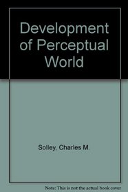 Development of Perceptual World