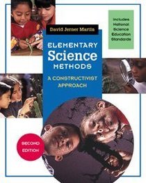 Elementary Science Methods: A Constructivist Approach