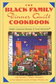 The Black Family Dinner Quilt Cookbook