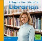 A Day in the Life of a Librarian (First Facts)