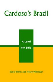 Cardoso's Brazil: A Land for Sale (Critical Currents in Latin American Perspective)