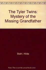 The Tyler Twins: Mystery of the Missing Grandfather (Tyler Twins)