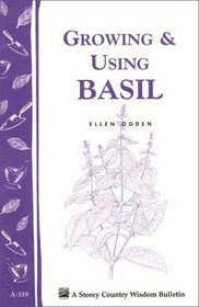 Growing  Using Basil : Storey Country Wisdom Bulletin A-119