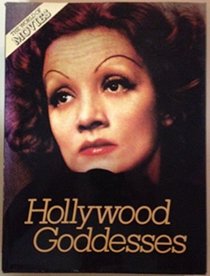 Hollywood Goddesses: How the Stars Were Born (The world of movies)