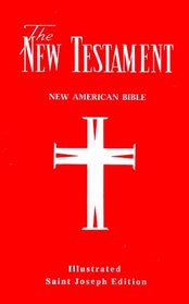 New Testament: The New American Bible/Saint Joseph Pocket Edition/630 04