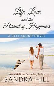 Life, Love and the Pursuit of Happiness (A Bell Sound Novel)