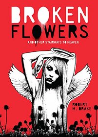 Broken Flowers (Robert M. Drake/Vintage Wild)