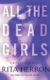 All the Dead Girls (Graveyard Falls)