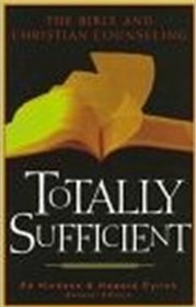 Totally Sufficient: The Bible and Christian Counseling