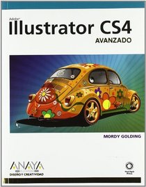 Illustrator CS4: Avanzado/ Advanced (Diseno Y Creatividad/ Design and Creativity) (Spanish Edition)